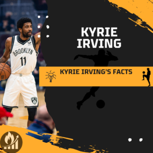 Kyrie Irving's Facts